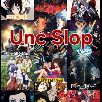 107. What The Hell Is "Unc Slop"?