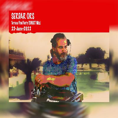 SERDAR ORS TERRACE POOL PARTY (SUNSET MIX) ISTANBUL 22 JUNE 2022 SERDAR ORS TERRACE POOL PARTY (SUNSET MIX) ISTANBUL 22 JUNE 2022