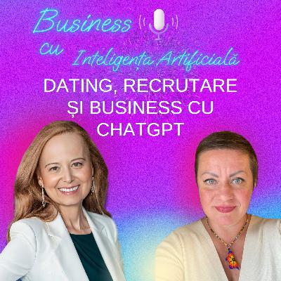 Andreea Hrab: Dating, Recrutare și Business cu ChatGPT