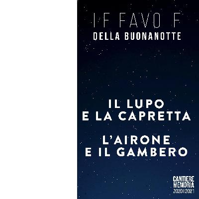 Il lupo e la capretta | L’airone e il gambero Il lupo e la capretta | L’airone e il gambero
