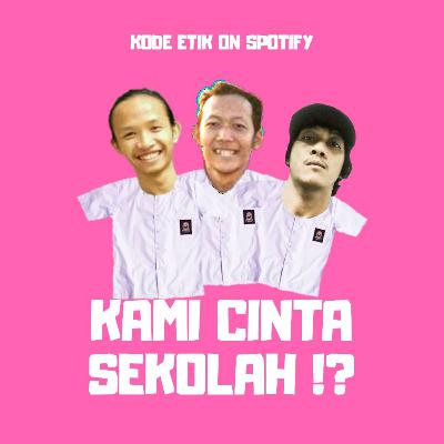 Kami Cinta Sekolah!!