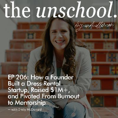 How a Founder Built a Dress Rental Startup, Raised $1M+, and Pivoted From Burnout to Mentorship — with Emily McDonald