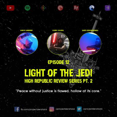 E12: Light of the Jedi - High Republic Review Series Pt. 2