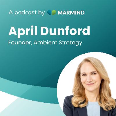 Building a Sales Pitch that Aligns with Your Positioning - with April Dunford