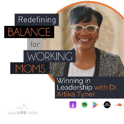 Winning in Leadership with Dr. Artika Tyner