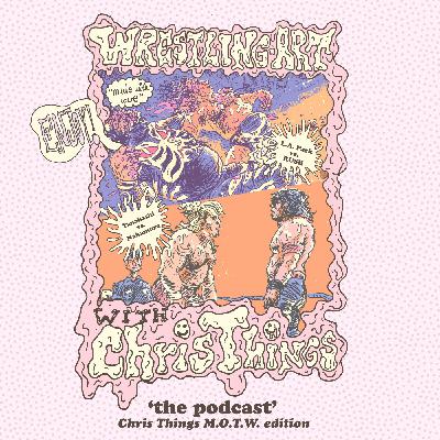 Wrestling Art Ep. 106 - Chris Things MOTW 'Double-Header' w/ David