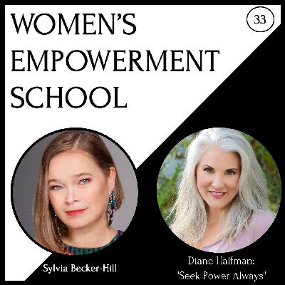 Seek Power Always – with Diane Halfman - EP033 Seek Power Always – with Diane Halfman - EP033
