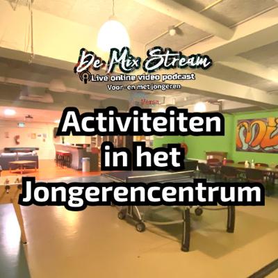 Activiteiten in het jongerencentrum