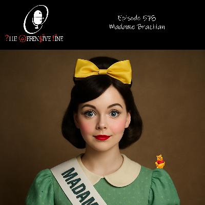 Episode 578 - Madame Brazilian