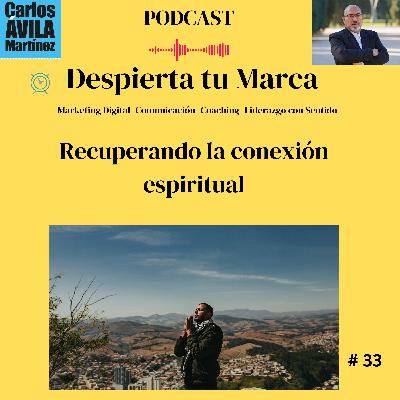 Recuperando la conexión espiritual Recuperando la conexión espiritual