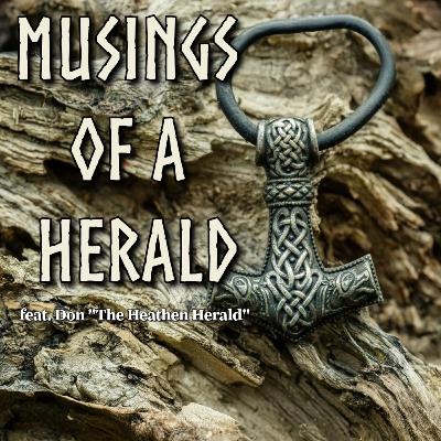 Musings Of A Herald [RHR S6, EP35] feat. Don Via Jr. aka The Heathen Herald.