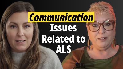 Communication Issues Related to ALS. GOALS Podcast with Alisa Brownlee and Amanda Cuth for ALS United Mid-Atlantic