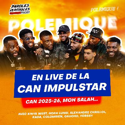 Live CAN Impulstar avec Kinya West, Noah Lunsi, Colombien, Gaucho et Kada, Alex Chaillol, Yorssy