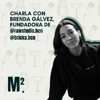 EP. 54 @BRENGAVZ Pt.II La importancia de la comunidad Co-Founder @BRICKS.BCN & @RAW_OBJECTS