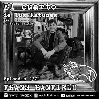Episodio 132 FRANS BANDFIELD El Cuarto de los Ratones