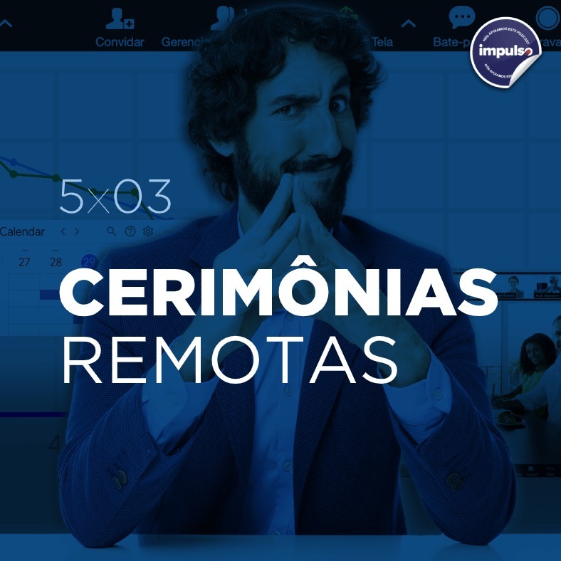📝 5x03 - Short Tag #03: Cerimônias Remotas