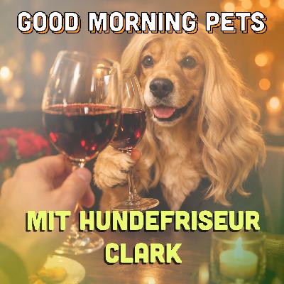 GMP104 - Mit Hundefriseur Clark über Felltypen und Pflegetips