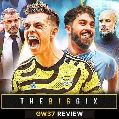 S4 Ep71: GW37 REVIEW | ARSENAL & CITY WINS TEE UP FINAL DAY DECIDER! | SPURS TO ROLL OVER AGAINST CITY!