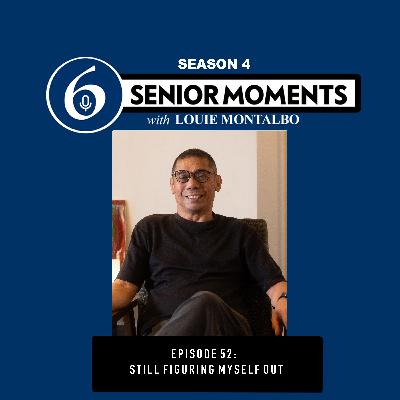 EPISODE 52: STILL FIGURING MYSELF OUT EPISODE 52: STILL FIGURING MYSELF OUT