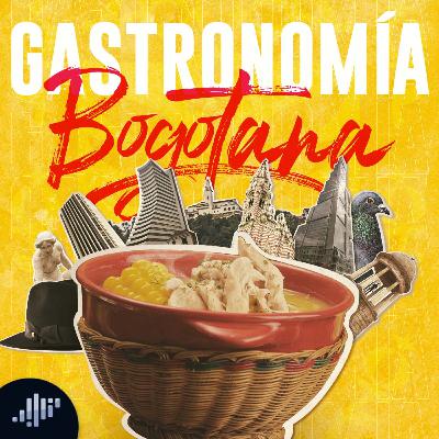 Gastronomía Bogotana Gastronomía Bogotana