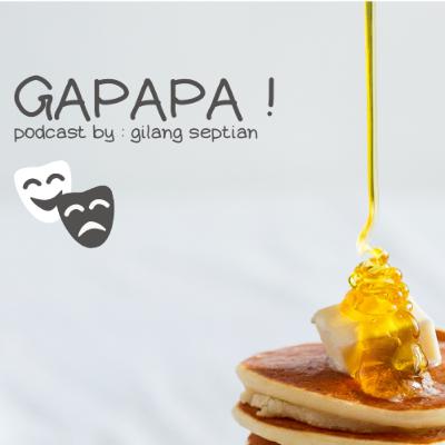 Gapapa !!!