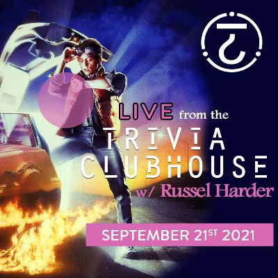 September 21st, 2021 - Trivia Clubhouse w/ Russel Harder (Emmys, Back to the Future, Be Like Mike)