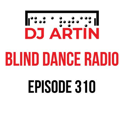 DJ Artin - Blind Dance Radio No. 310