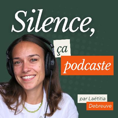 Bienvenue sur Silence, ça podcaste !