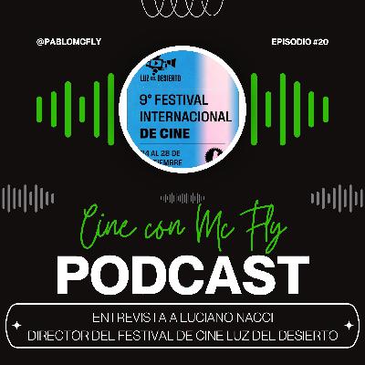 VideoEntrevista a #LucianoNacci - Director del #FestivalLuzDelDesierto