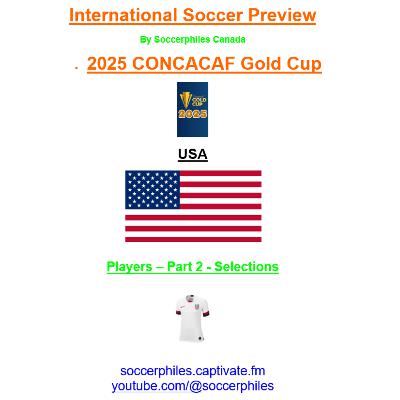 2025 CONCACAF Gold Cup – USA Players – Part 2 of 2