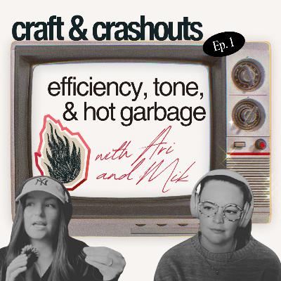 efficiency, tone, and hot garbage