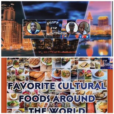 EP 48.) FAVORITE CULTURAL FOODS FROM AROUND THE WORLD! | Recipe | Sunday July 10, 2022 9PM EST EP 48.) FAVORITE CULTURAL FOODS FROM AROUND THE WORLD! | Recipe | Sunday July 10, 2022 9PM EST