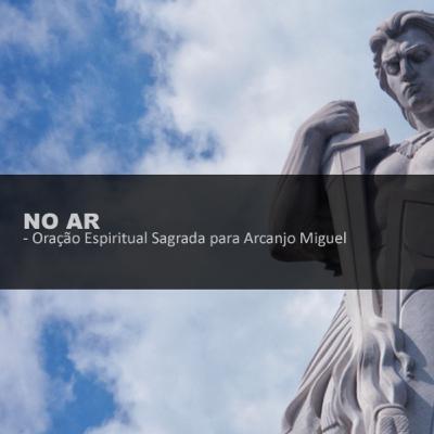 @BruxaAkina - Oração Espiritual Sagrada para Arcanjo Miguel