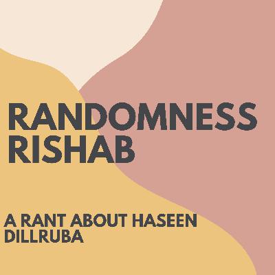 A RANT ABOUT HASEEN DILLRUBA FT. NEHA A RANT ABOUT HASEEN DILLRUBA FT. NEHA
