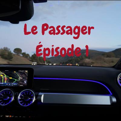Le Passager - Épisode 1