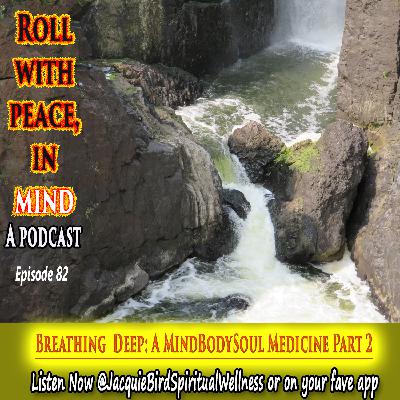 Breathing Deep: A MindBodySoul Medicine Part 2