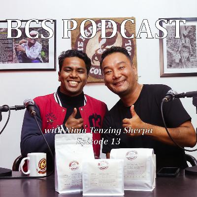 BCS Podcast Ep 13 - Nima Tenzing Sherpa