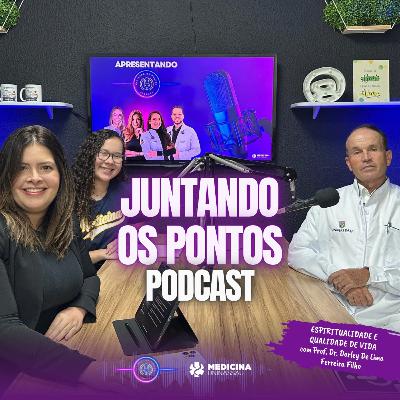 010 - ESPIRITUALIDADE E QUALIDADE DE VIDA com Prof. Dr. Darley Ferreira