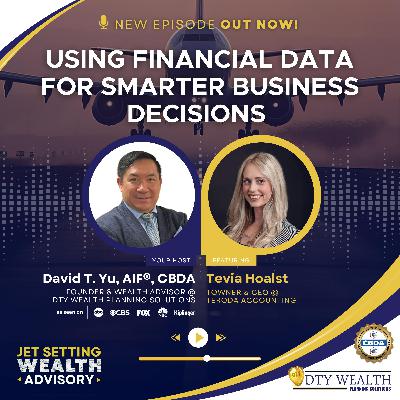 Episode 46: Using Financial Data for Smarter Business Decisions Episode 46: Using Financial Data for Smarter Business Decisions