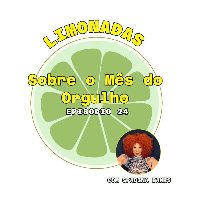 #24 - Sobre o Mês do Orgulho (com Spadina Banks)