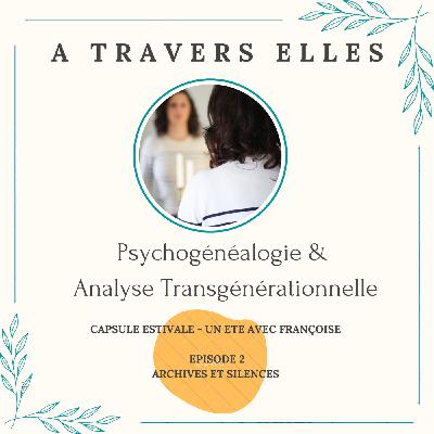 Capsule Estivale - Un été avec Françoise