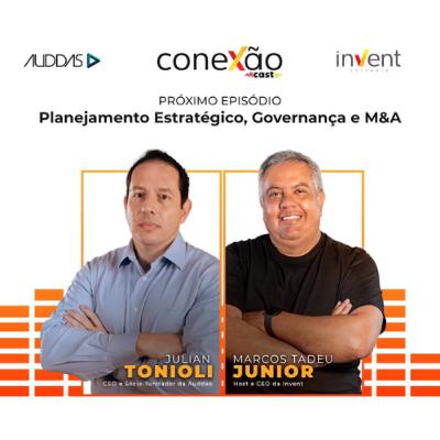 Conexão Cast #06 - Planejamento estratégico, Governança e M&A Conexão Cast #06 - Planejamento estratégico, Governança e M&A
