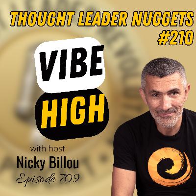 EP709: TL Nuggets #210 - Vibe High