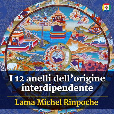 I 12 anelli dell'origine interdipendente - preghiere di dedicazione