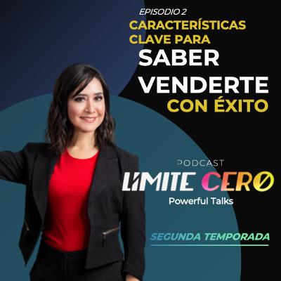 Límite Cero | Características clave para saber venderte.