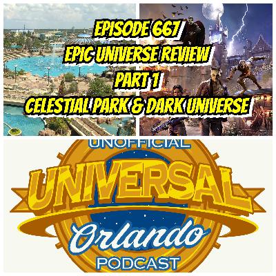 UUOP #667 - Epic Universe Review - Part 1 : Celestial Park & Dark Universe
