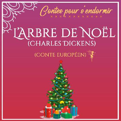 L'arbre de Noël | Contes de Charles Dickens |  conte pour dormir