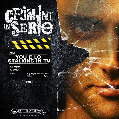 You e lo stalking nella società di oggi