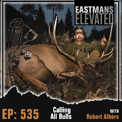 Episode 535:  Calling All Bulls With Robert Albers