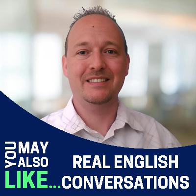 Real English Conversations